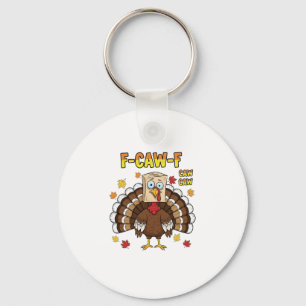 Thanksgiving Turkiet Cawing F-Caw-F Nyckelring
