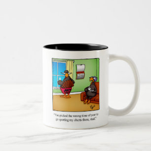 Thanksgiving Turkiet Humor Mugg Gift