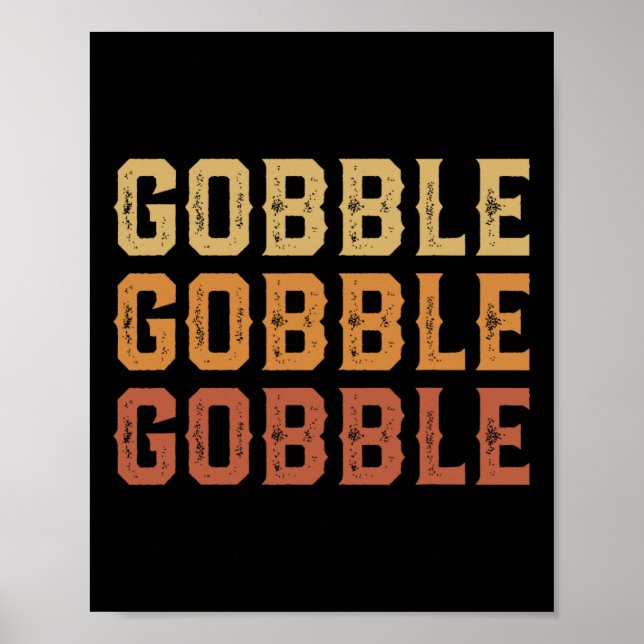 Thanksgiving Turkiet Roligt Gobble Gobble Gobble M Poster (Framsidan)