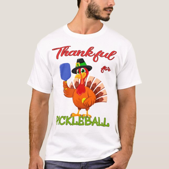 Thanksgiving Turkiet - tack för Pickleball T Shirt (Framsida)