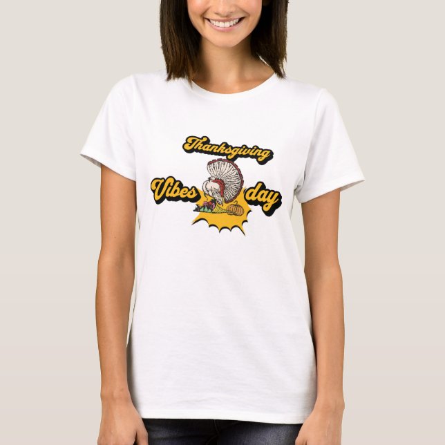 Thanksgiving Vibes Turkiet Festive Helgdag design T Shirt (Framsida)