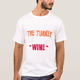 Thanksgiving Vin Turkiet T Shirt