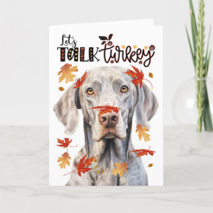 Thanksgiving Weimaraner Hund Låt oss Prata med Tur Helgkort