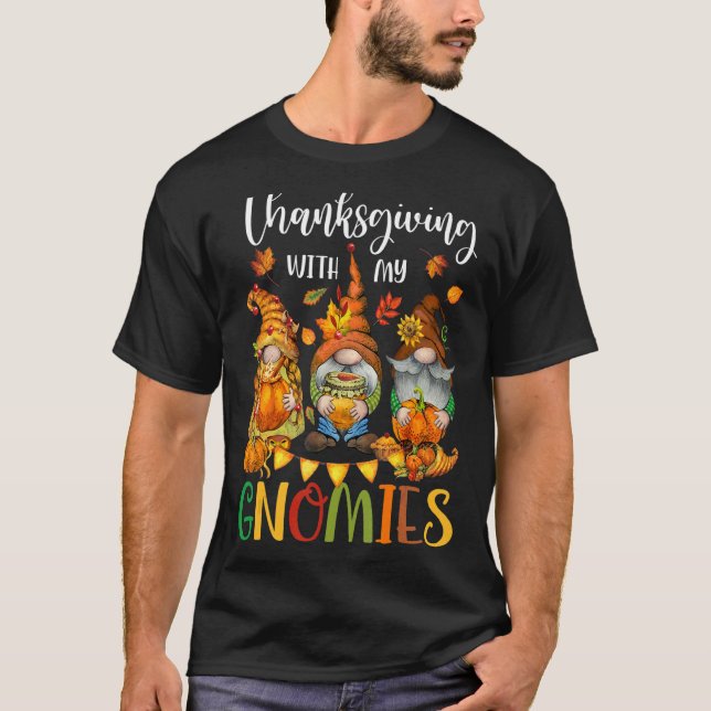 Thanksgiving With My Gnomies Fall Autumn Vibes T Shirt (Framsida)