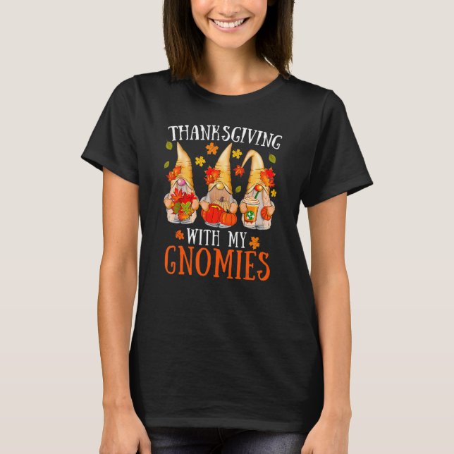 Thanksgiving With My Gnomies for Women  Gnomies  2 T Shirt (Framsida)