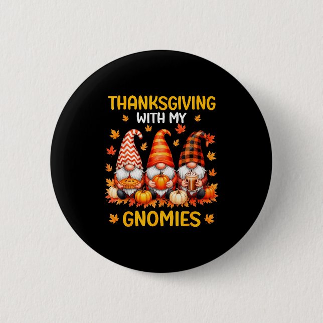 Thanksgiving With My Gnomies Funny Autumn Fall Gno Knapp (Framsida)