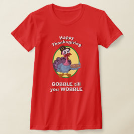 THANKSGIVING Women novelty GOBBLE FORTFARANDE DU V T Shirt