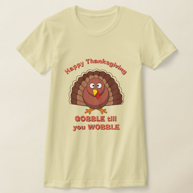 THANKSGIVING Women novelty GOBBLE FORTFARANDE DU V T Shirt (Laydown)