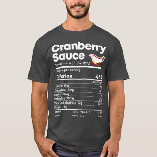 Thanksgivingen Chris Cranberry Sauce Nutrition Fac T Shirt