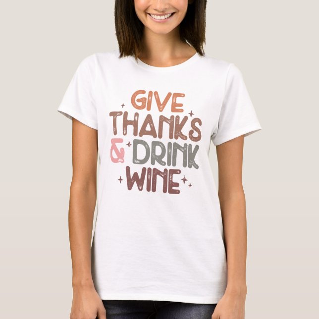 Thanksgivingen Fem tack och drick Vin Typografi T Shirt (Framsida)
