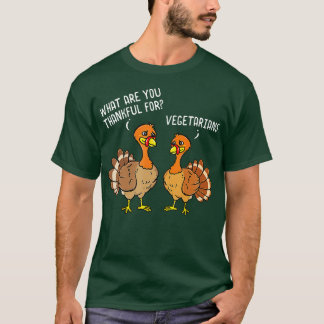 Thanksgivingen Turkey Talking Thankful Vegetarians T Shirt