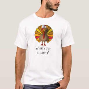ThanksgivingTurkiet Tshirt vad är för middag? Tee