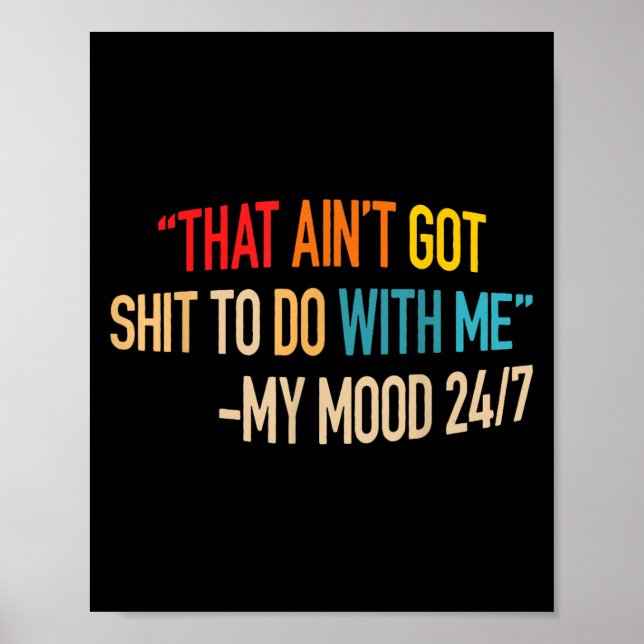 That Ain't Got Nothing To Do With Me Quote  Poster (Framsidan)