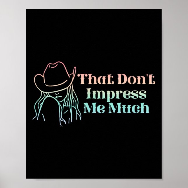 That Don't Impress Me Much Apparel  Poster (Framsidan)