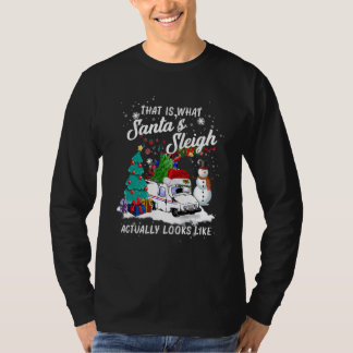 That Is What Santa s Sleigh Actually Looks Like Ch T Shirt