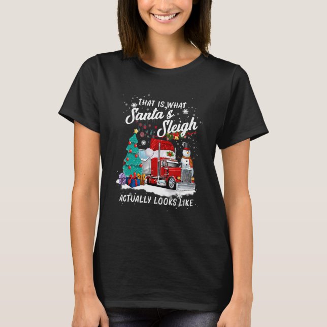 That Is What Santa s Sleigh Actually Looks Like T Shirt (Framsida)
