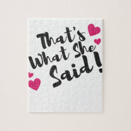That’s What She Said” Funny– Sarcastic Humor  Pussel