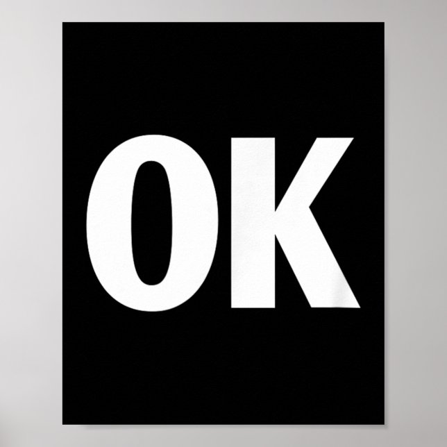 That Says Ok Shirt - Shirt That Says Ok  Poster (Framsidan)
