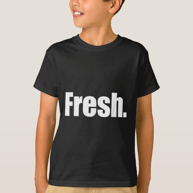 That Says Says Fresh Shirt - A Design That Says Sa T Shirt (Framsida)