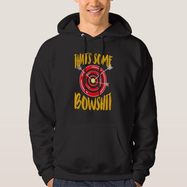 That Some Bowshit Hobbyist Hoodie (Framsida)