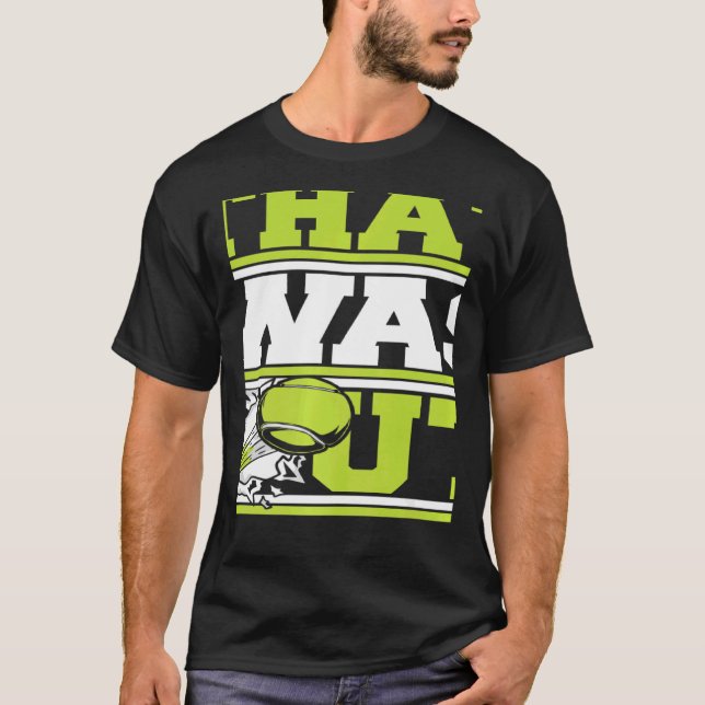 That Was Out Professional Player Trainer Tennis T Shirt (Framsida)