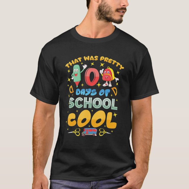 That Was Pretty 100 Days of School Cool T Shirt (Framsida)