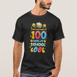 That Was Pretty 100 Days of School Cool Teachers K T Shirt