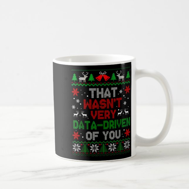 That Wasn't Very Data Driven Of You Christmas Xmas Kaffemugg (Höger)
