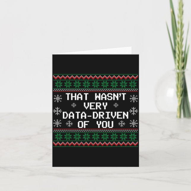 That Wasn't Very Data Driven Of You Christmas Xmas Kort (Framsida)