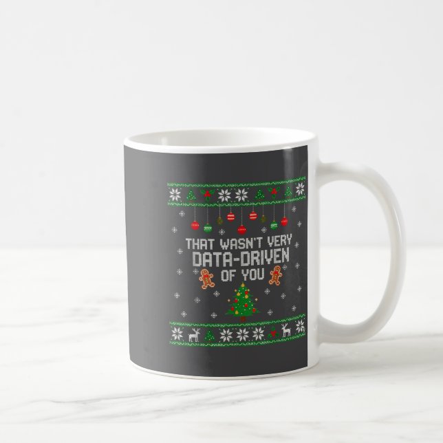That Wasn't Very Data Driven Of You Ugly Christmas Kaffemugg (Höger)