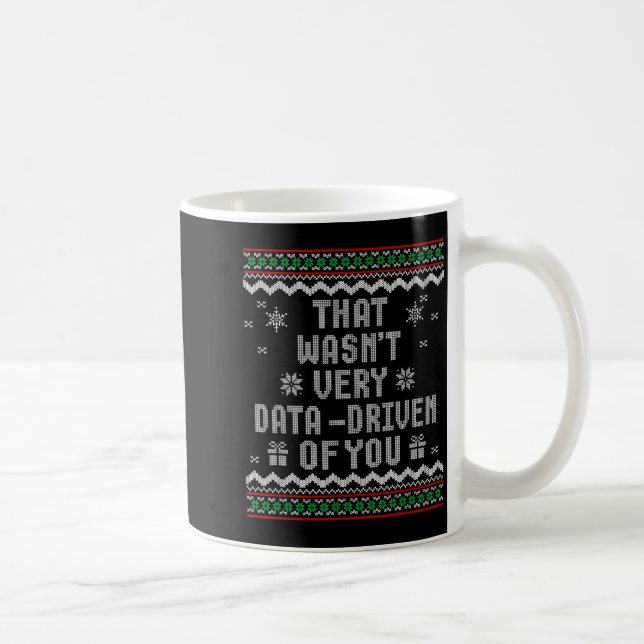 That Wasn't Very Data Driven Of You Ugly Christmas Kaffemugg (Höger)