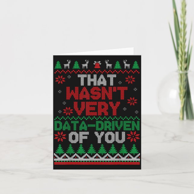 That Wasn't Very Data Driven Of You Ugly Christmas Kort (Framsida)