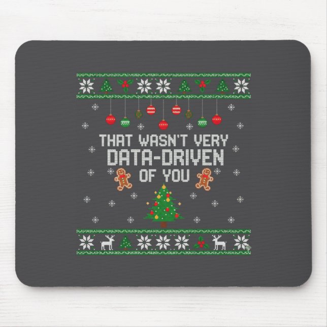 That Wasn't Very Data Driven Of You Ugly Christmas Musmatta (Framsidan)