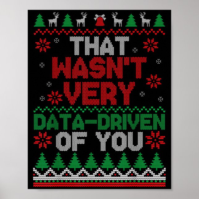 That Wasn't Very Data Driven Of You Ugly Christmas Poster (Framsidan)
