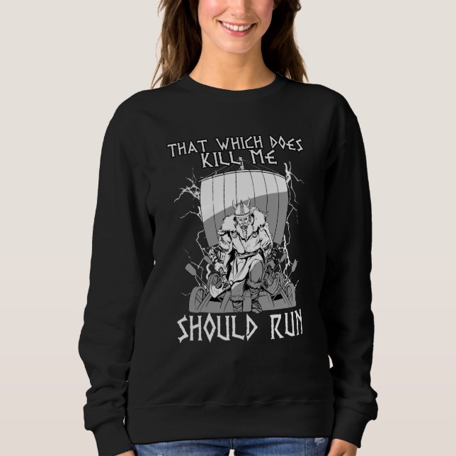 That Which does not Kill Me Should Run I Valhalla  T Shirt (Framsida)