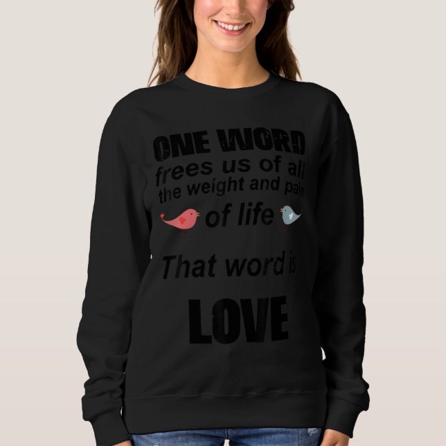 That Word Is Love, Romantic Quote For Valentine's  T Shirt (Framsida)