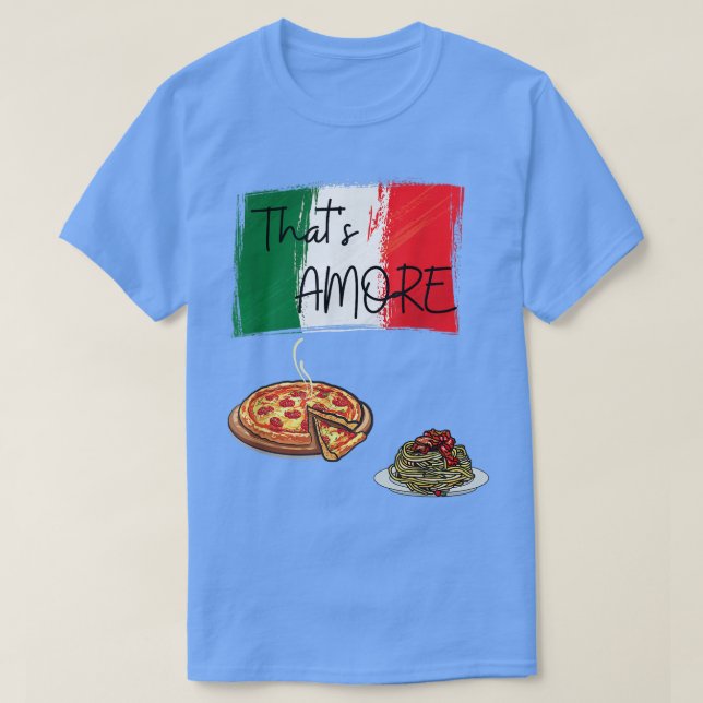 Thates Amore Pizza Pasta Älskare Italienska maten T Shirt (Design framsida)