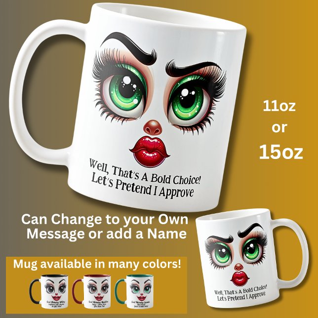 That's A Bold Choice!, Fabulous Eyes Funny Face Kaffemugg (Skapare uppladdad)