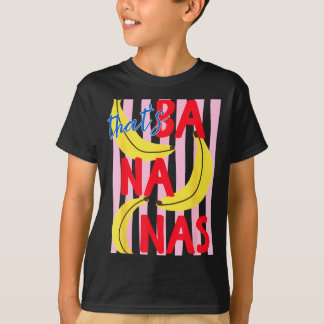 Thats Bananas Funny Banana Summer Fruit Food Pun T Shirt