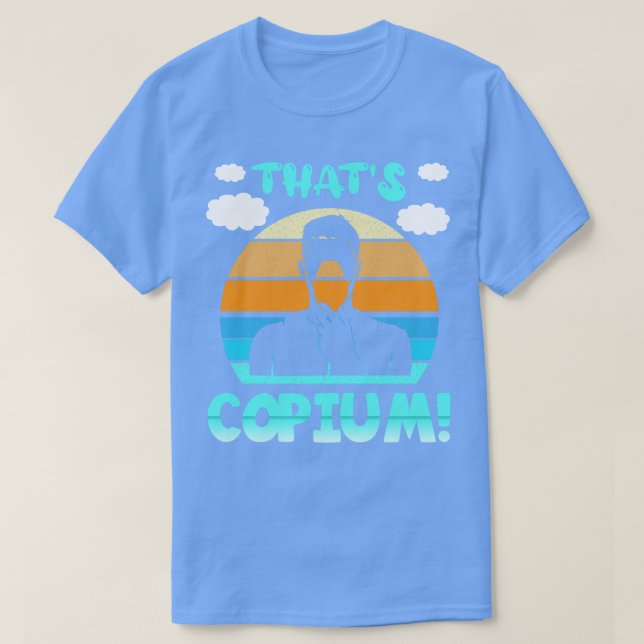 Thats Copium T Shirt (Design framsida)