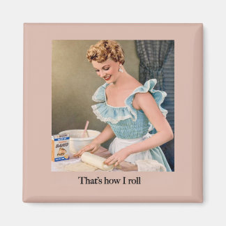 That's How I Roll Magnet