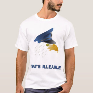 That's Illeagle T Shirt