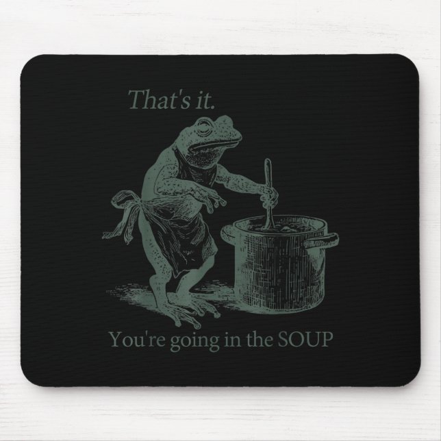 That's It You're Going In The Soup Funny Frog Meme Musmatta (Framsidan)