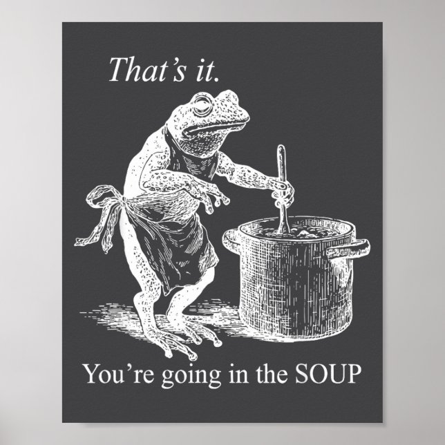 That's It You're Going In The Soup Funny Frog Witc Poster (Framsidan)