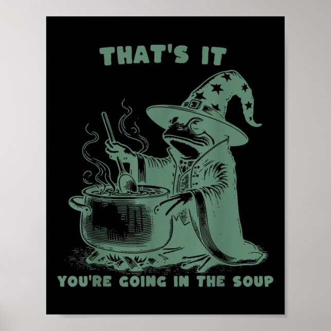 That's It, You're Going In The Soup, Funny Wizard  Poster (Framsidan)