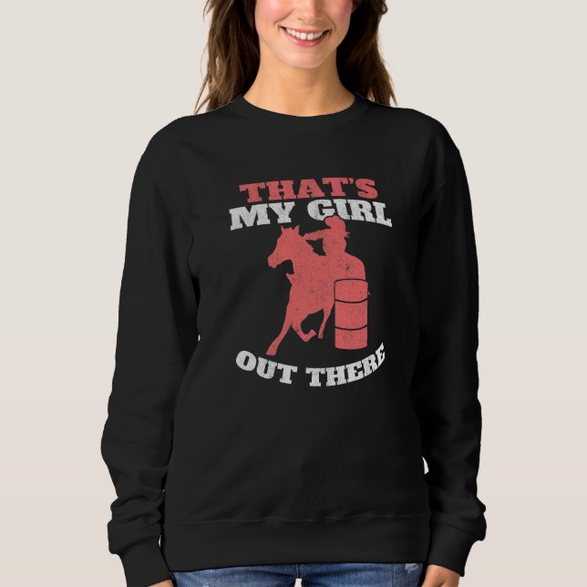 That's My Girl Out There Barrel Racer Mom Barrel R T Shirt (Framsida)