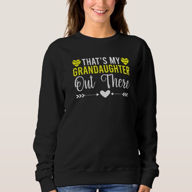 Thats my Grandaughter out there Softball Grandpare T Shirt (Framsida)