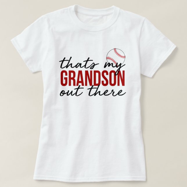 Thats my grandson out there shirt t (Design framsida)