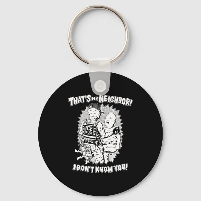 That's My Neighbor I Don't Know You  Nyckelring (Framsida)