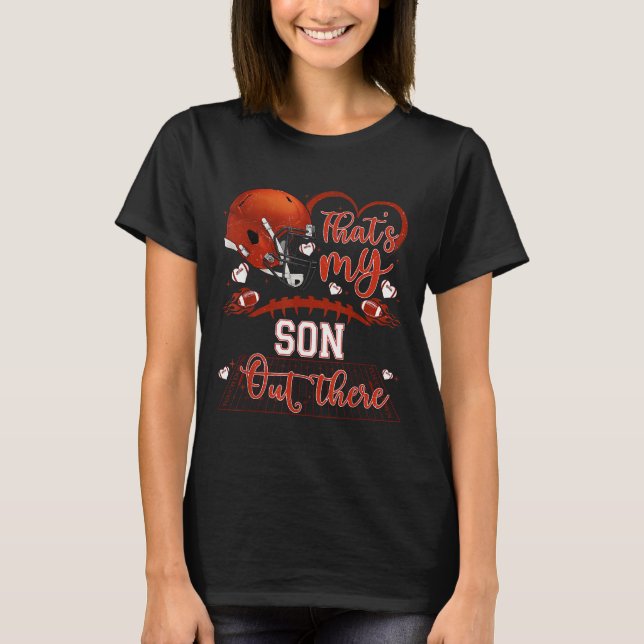That's My Son Out There Funny Football Mom Mama Da T Shirt (Framsida)